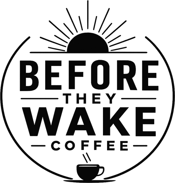 Before They Wake Coffee